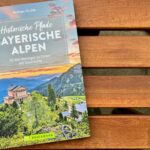 Das Buch: Historische Pfade - Bayerische Alpen © Gipfelfieber